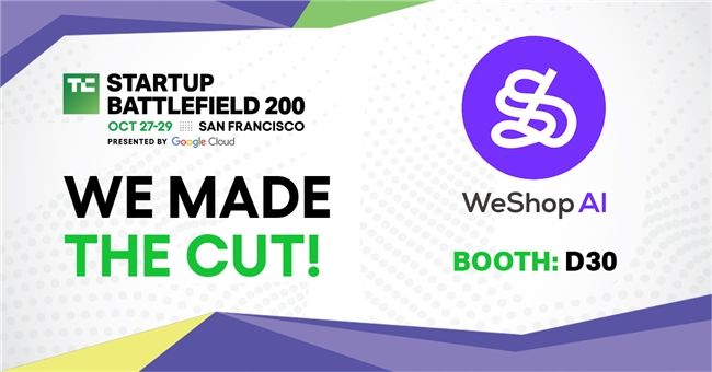 WeShop唯象入选TechCrunch  Startup Battlefield 200，彰显全球领先AI商拍应用实力